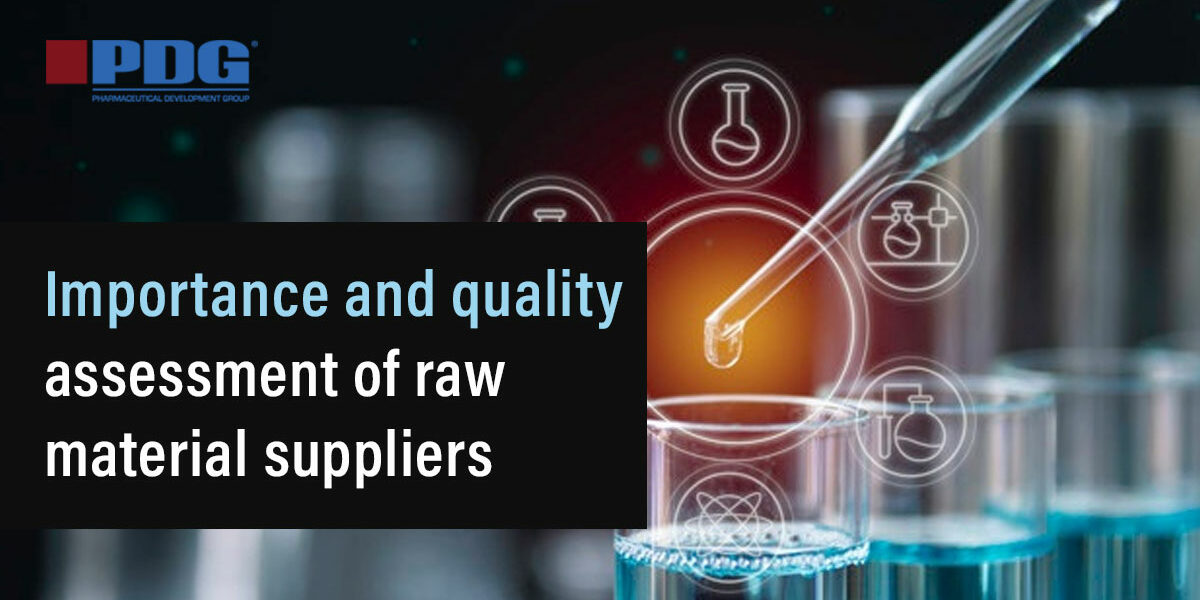 Importance and quality assessment of raw material suppliers