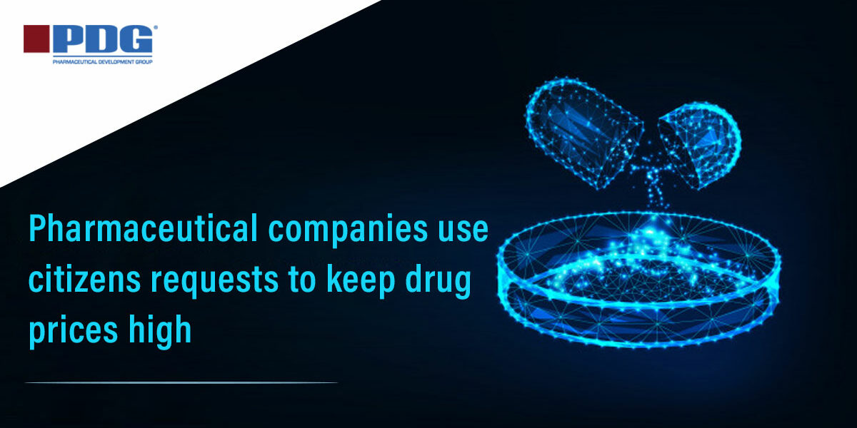 Pharmaceutical companies use citizens' requests to keep drug prices high
