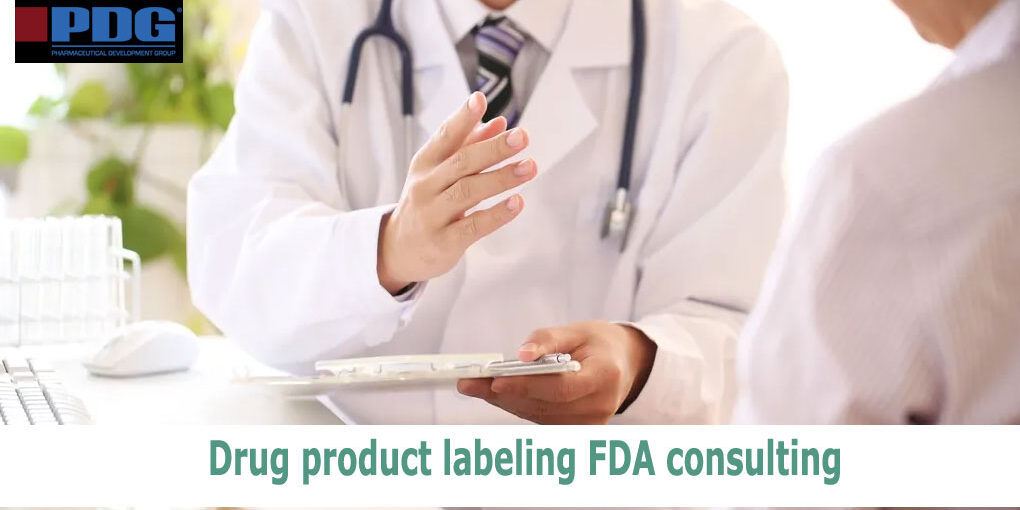 Drug product labeling FDA consulting