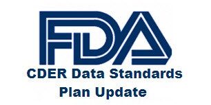 FDA CDER & CBER Global Data Standards FDA CDER & CBER Global Data Standards