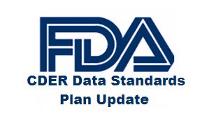 FDA CDER & CBER Global Data Standards FDA CDER & CBER Global Data Standards
